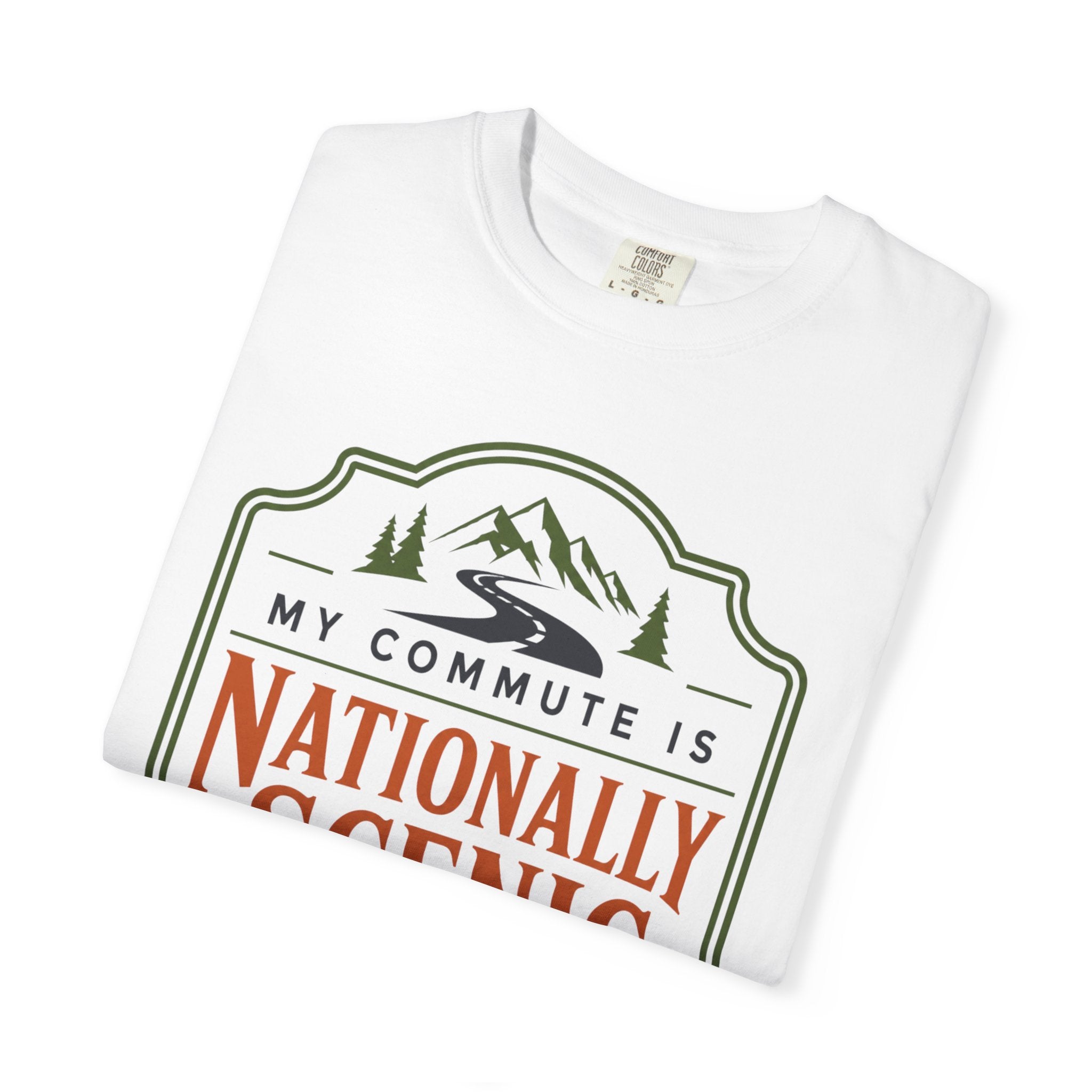 My Commute Is Nationally Scenic - T-Shirt