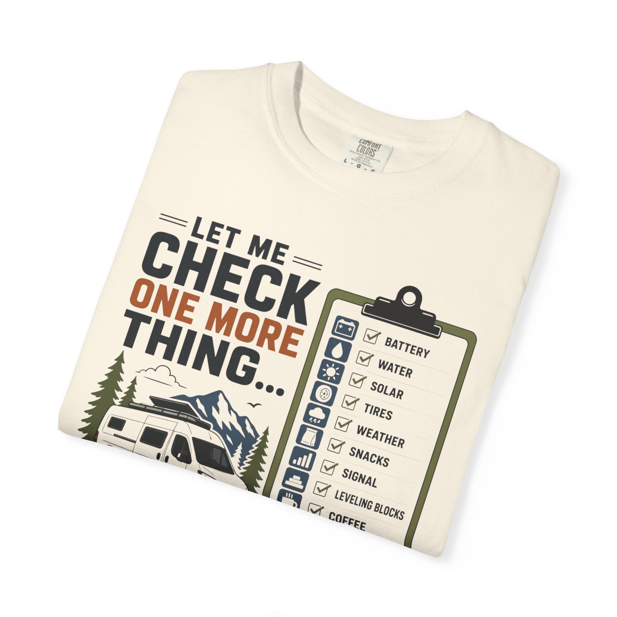 Let Me Check One More Thing - T-Shirt
