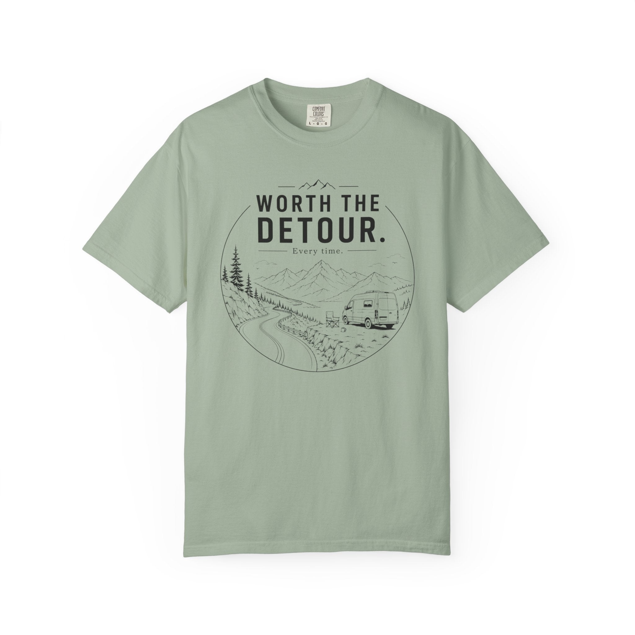 Worth The Detour Every Time - T-Shirt