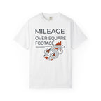 Mileage Over Square Footage - T-Shirt