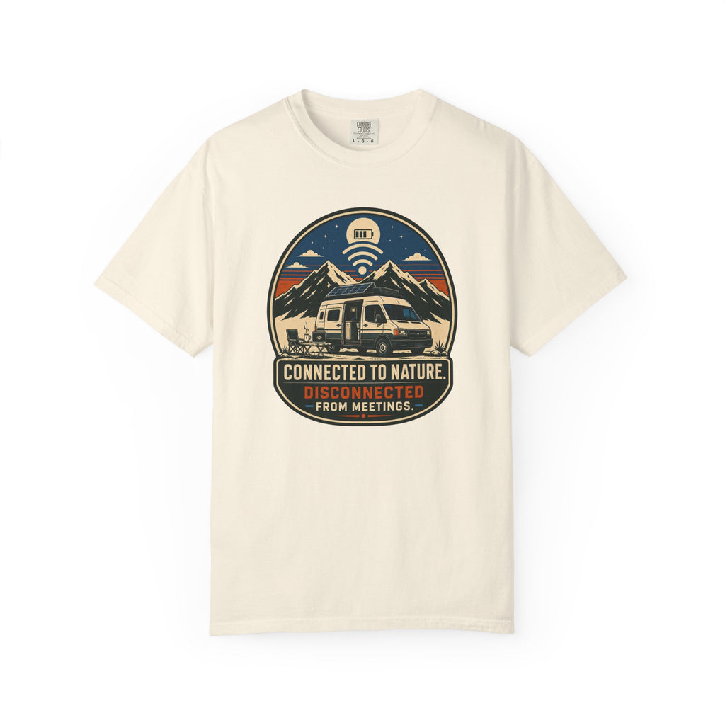 Connected To Nature Disconnected From Meetings - T-Shirt