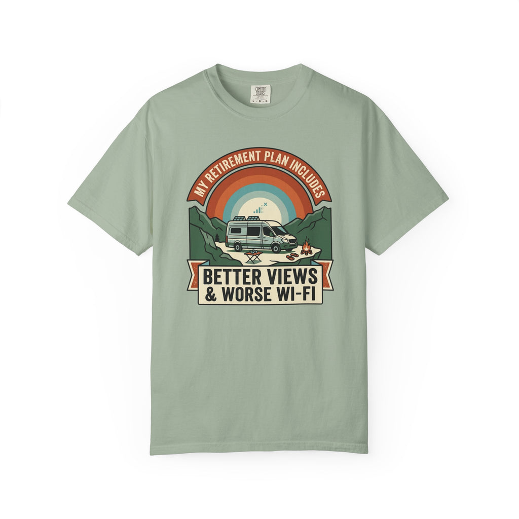 My Retirement Plan Includes Better Views - T-Shirt