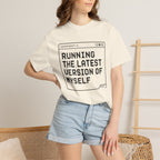 Running The Latest Version Of MySelf - T-Shirt