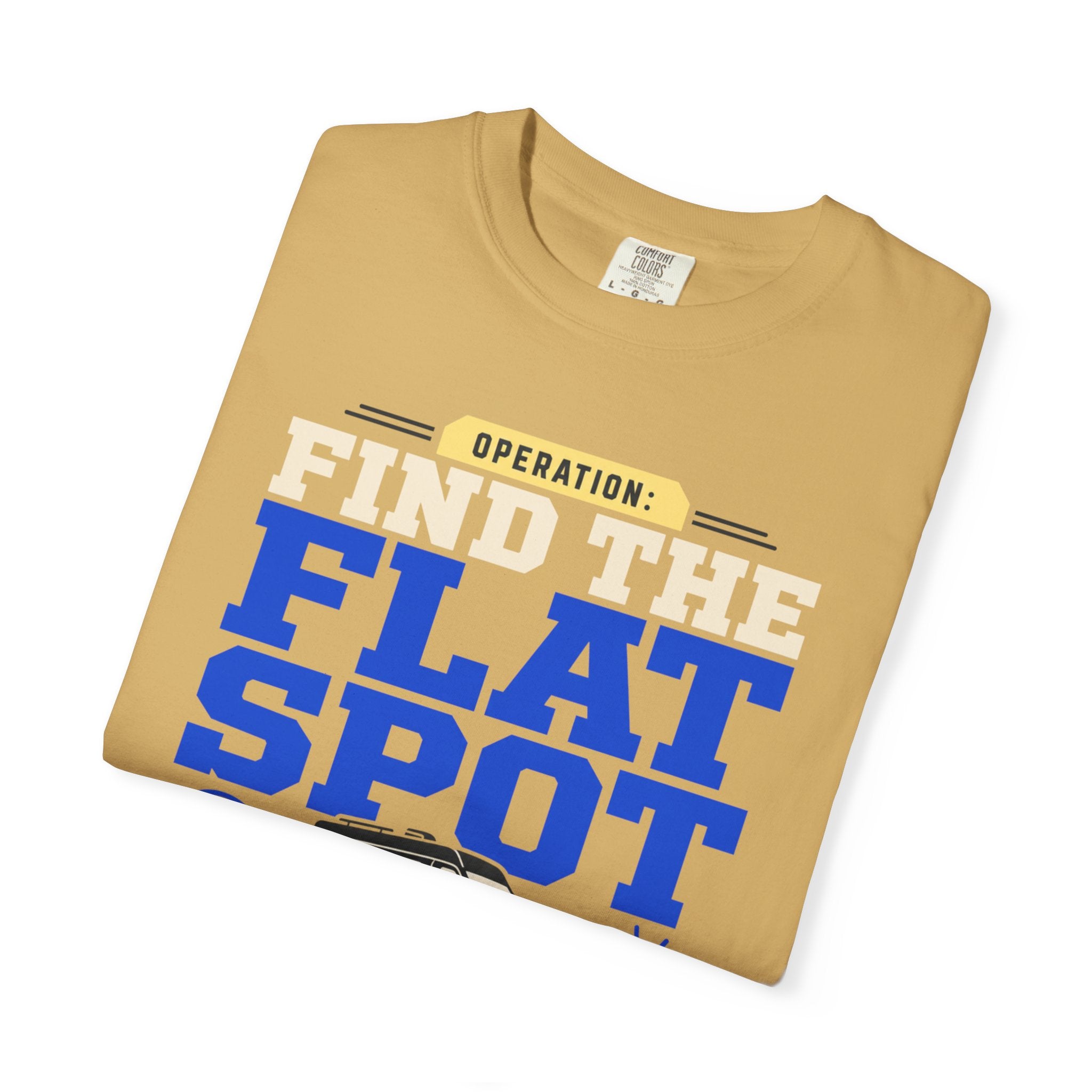 Operation Find The Flat Spot - T-Shirt