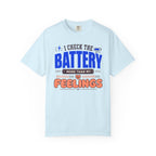 I Check The Battery More Than My Feelings - T-Shirt