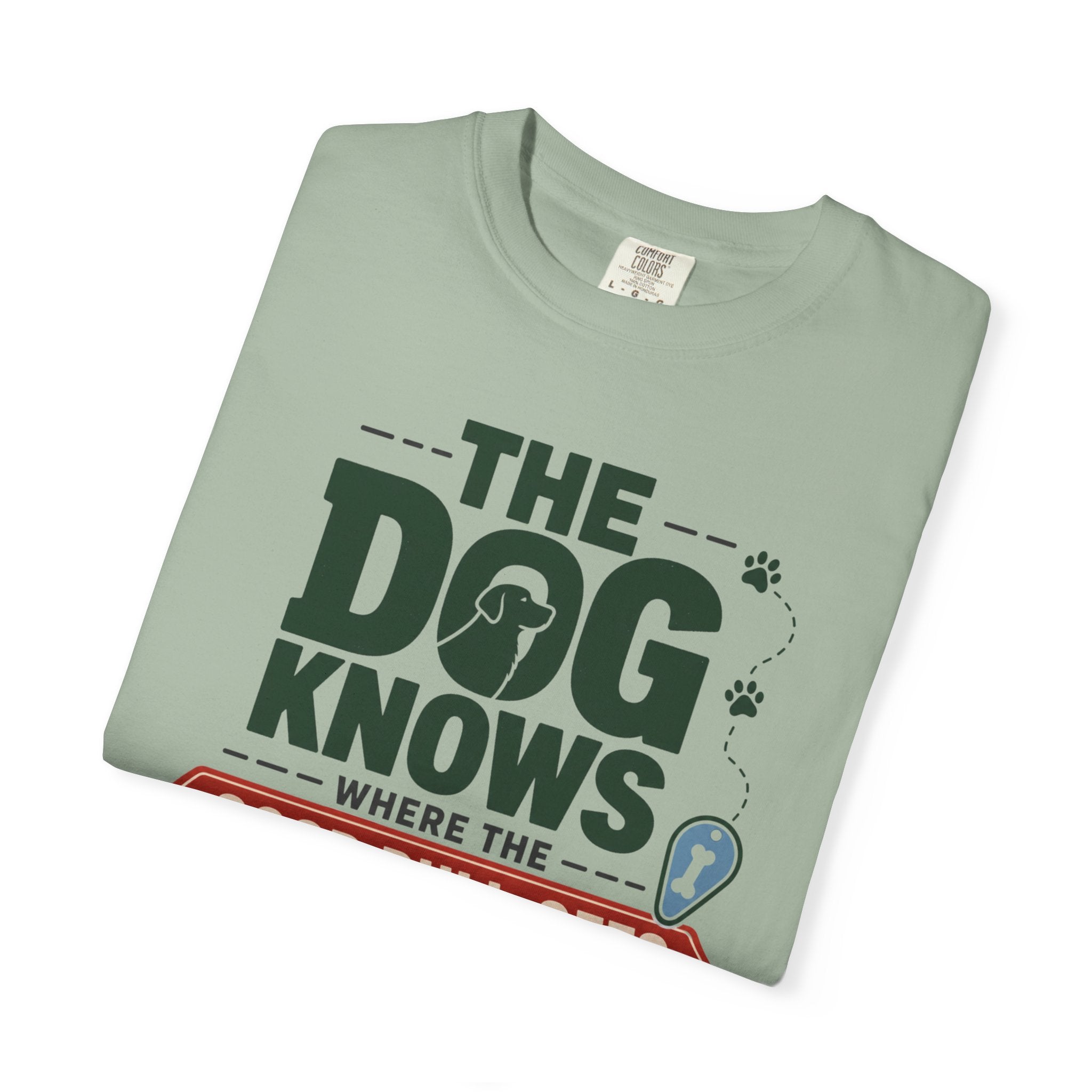The Dog Knows Where The Good Pull Offs Are - T-Shirt