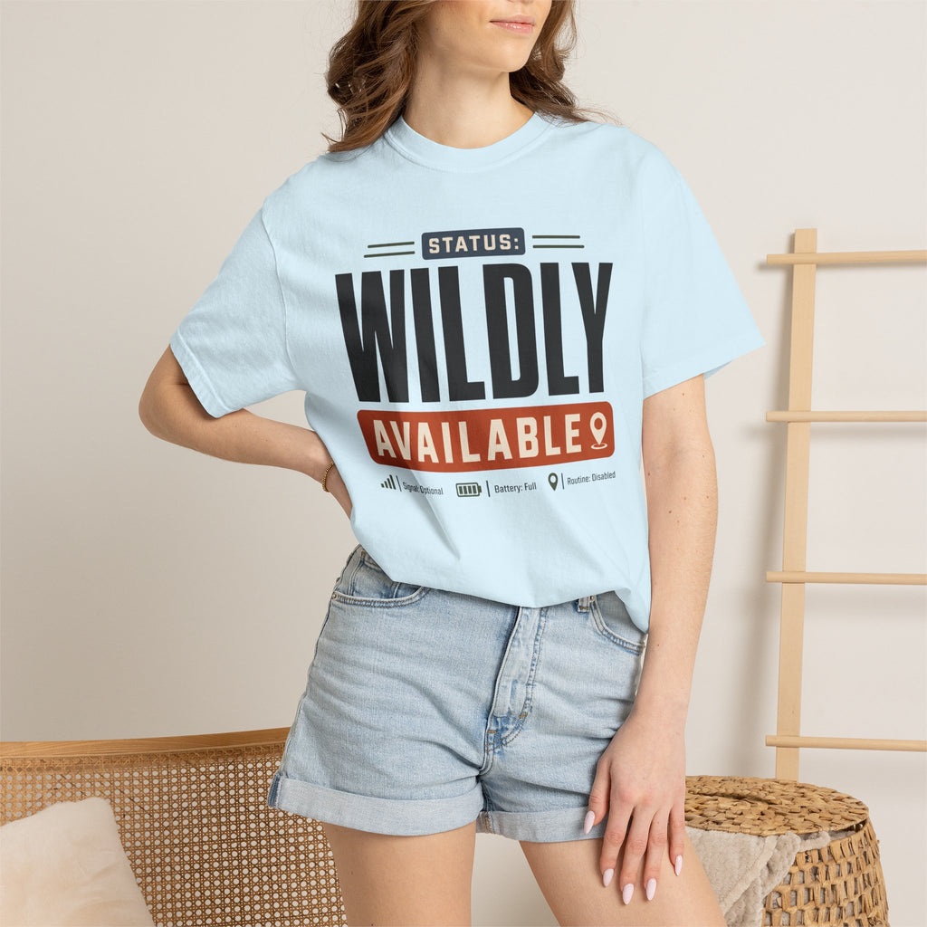 Status Wildly Available - T-Shirt