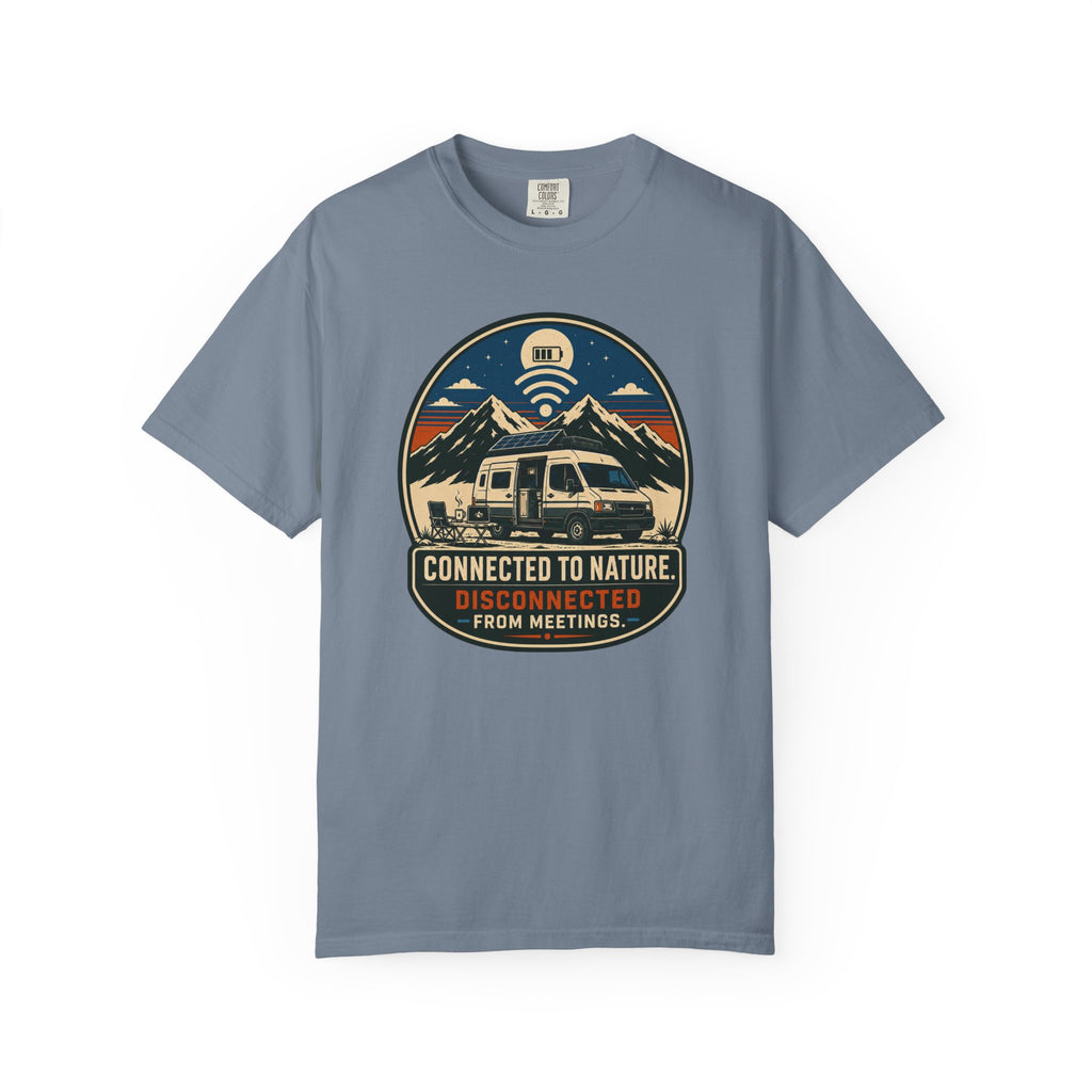 Connected To Nature Disconnected From Meetings - T-Shirt