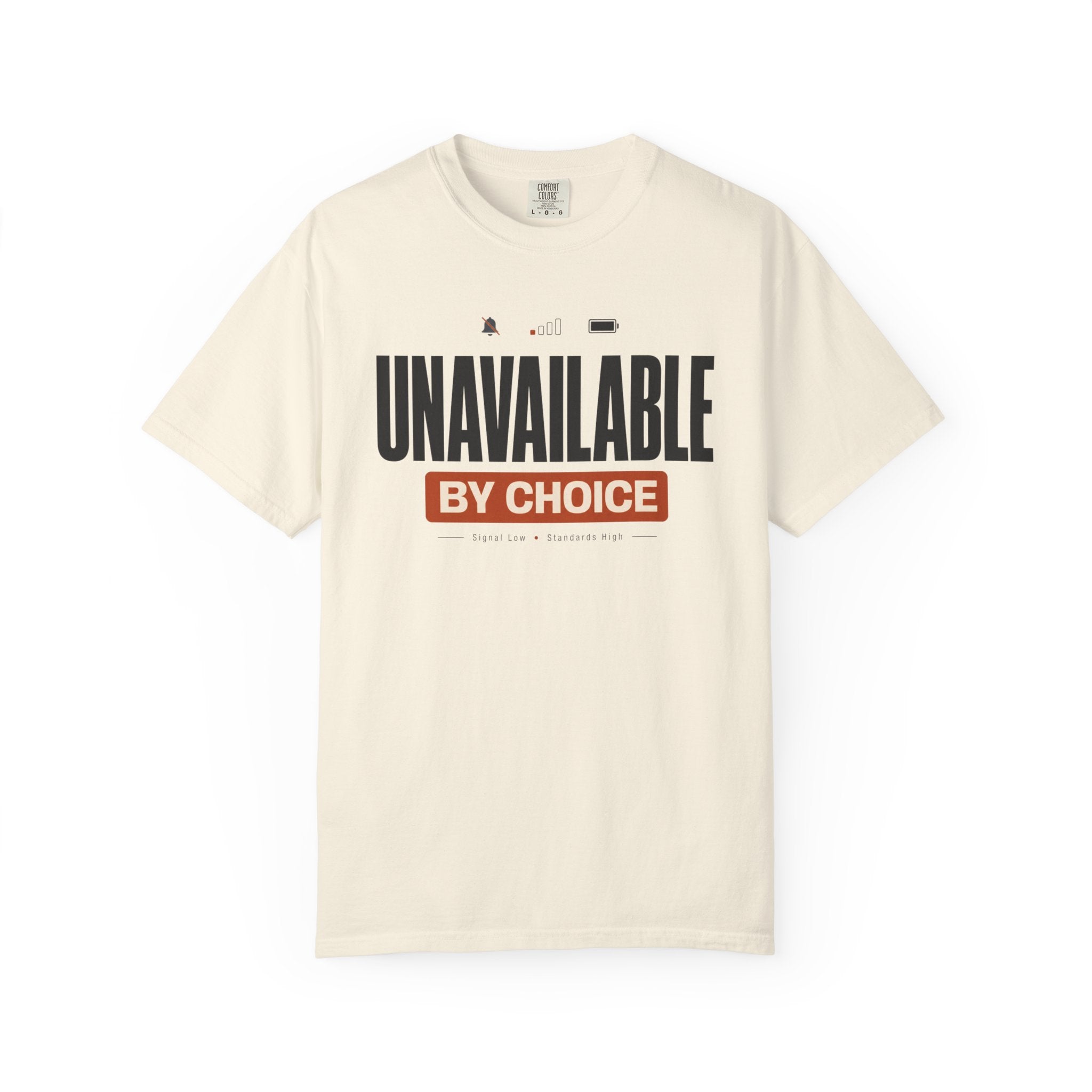 Unavailable By Choice - T-Shirt