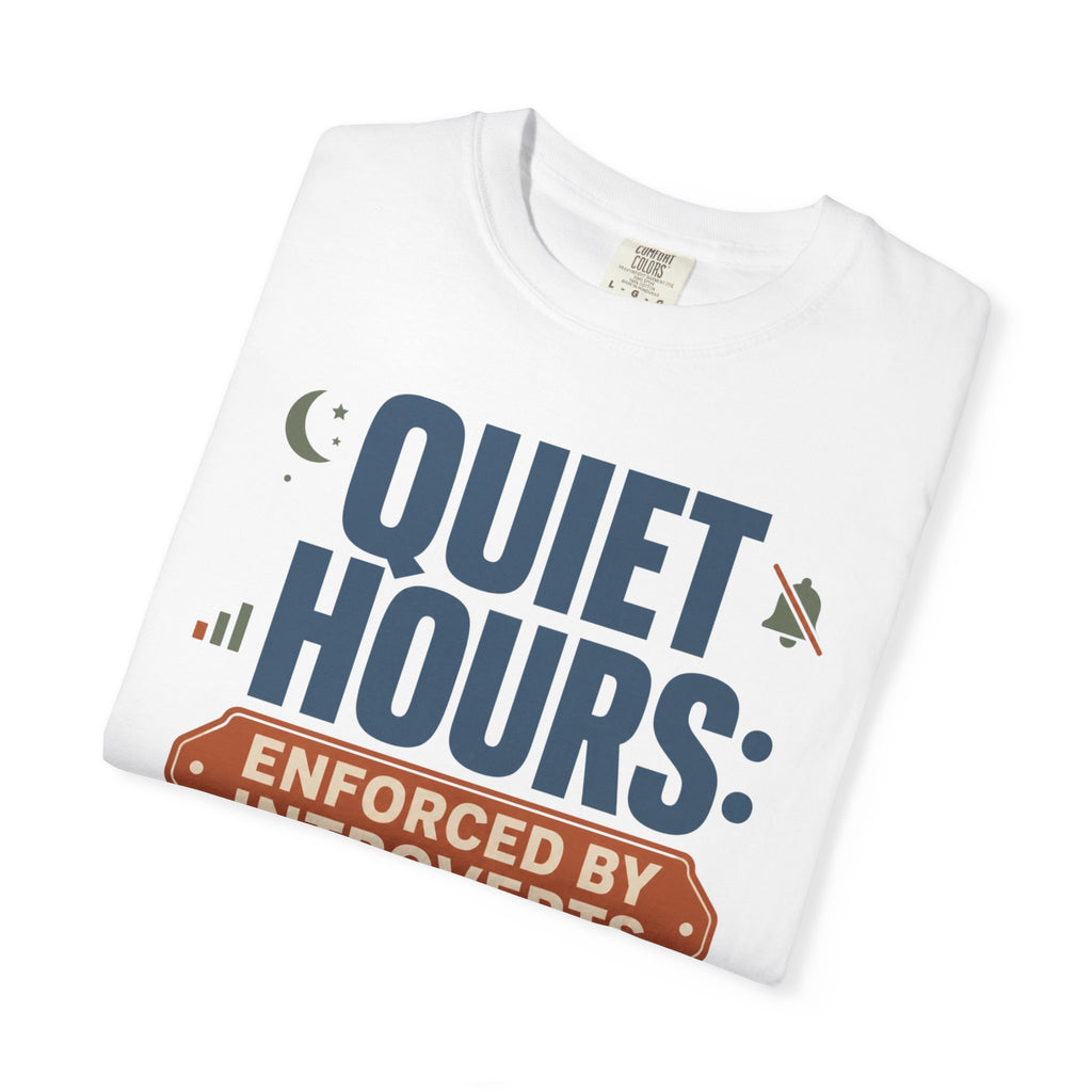 Quiet Hours Enforced By Introverts - T-Shirt