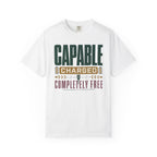 Capable Charged Completely Free - T-Shirt