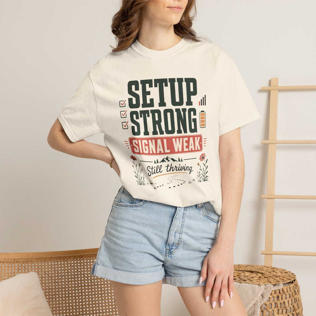 Setup Strong Signal Weak - T-Shirt