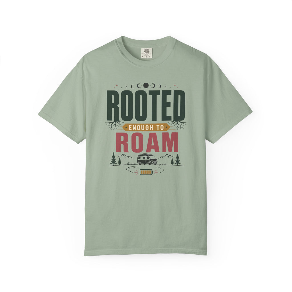 Rooted Enough To Roam - T-Shirt