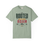 Rooted Enough To Roam - T-Shirt