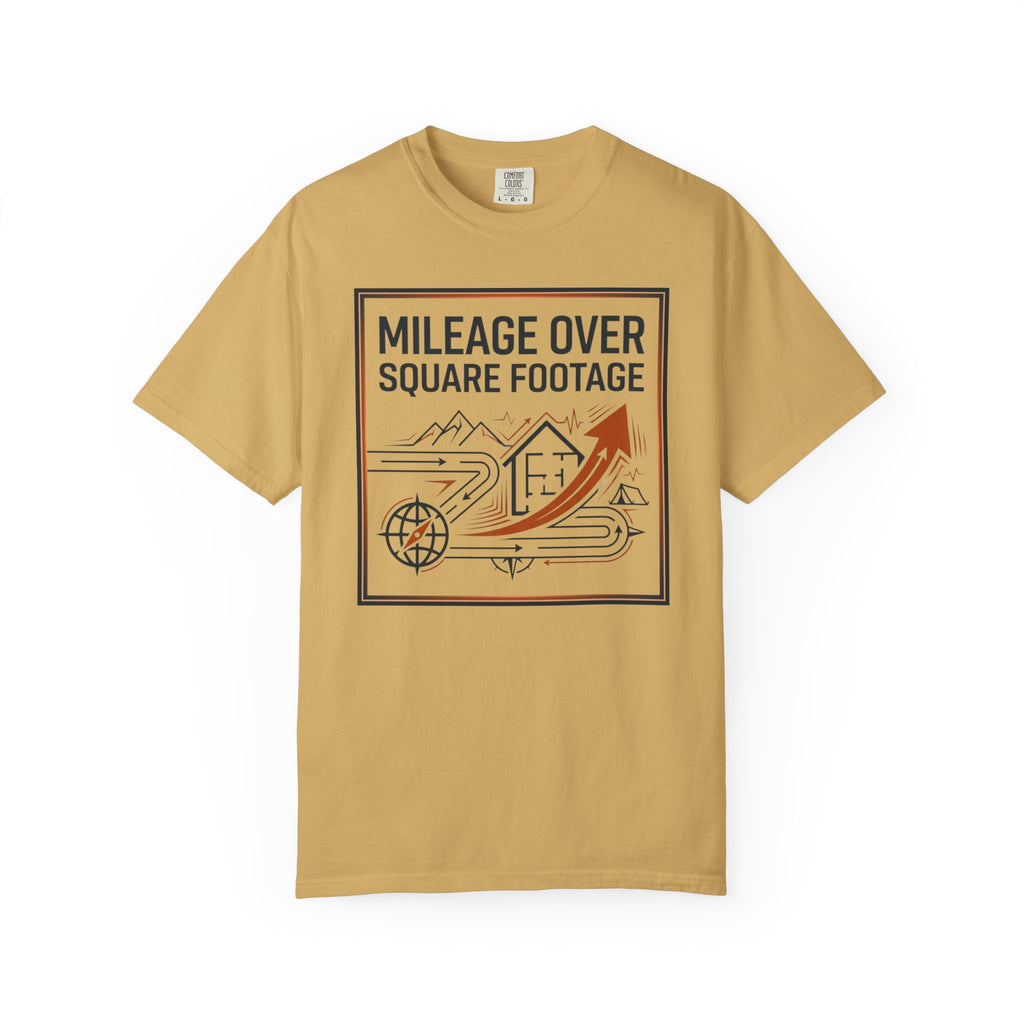 Mileage Over Square Footage - T-Shirt