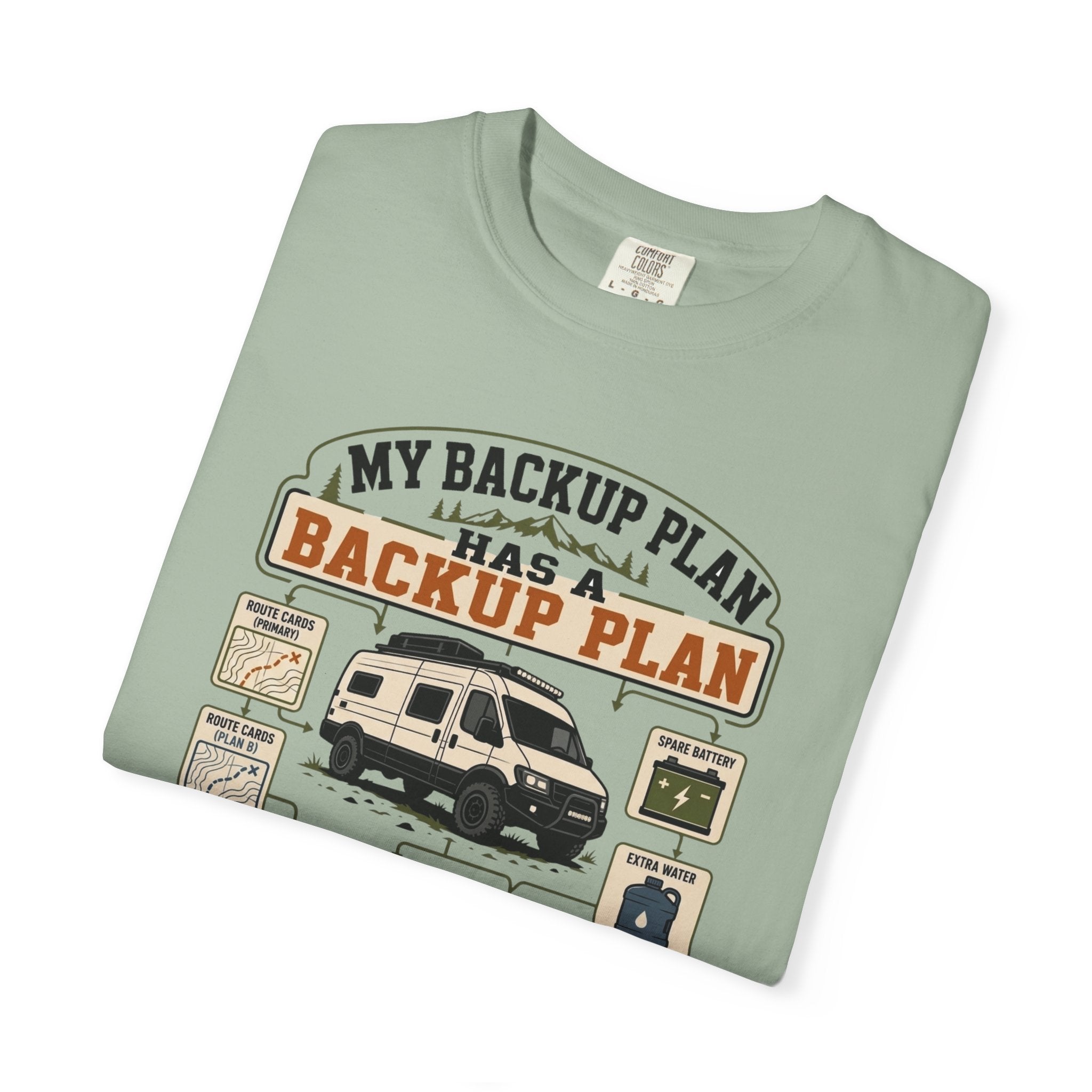 My Backup Plan Has A Backup Plan - T-Shirt