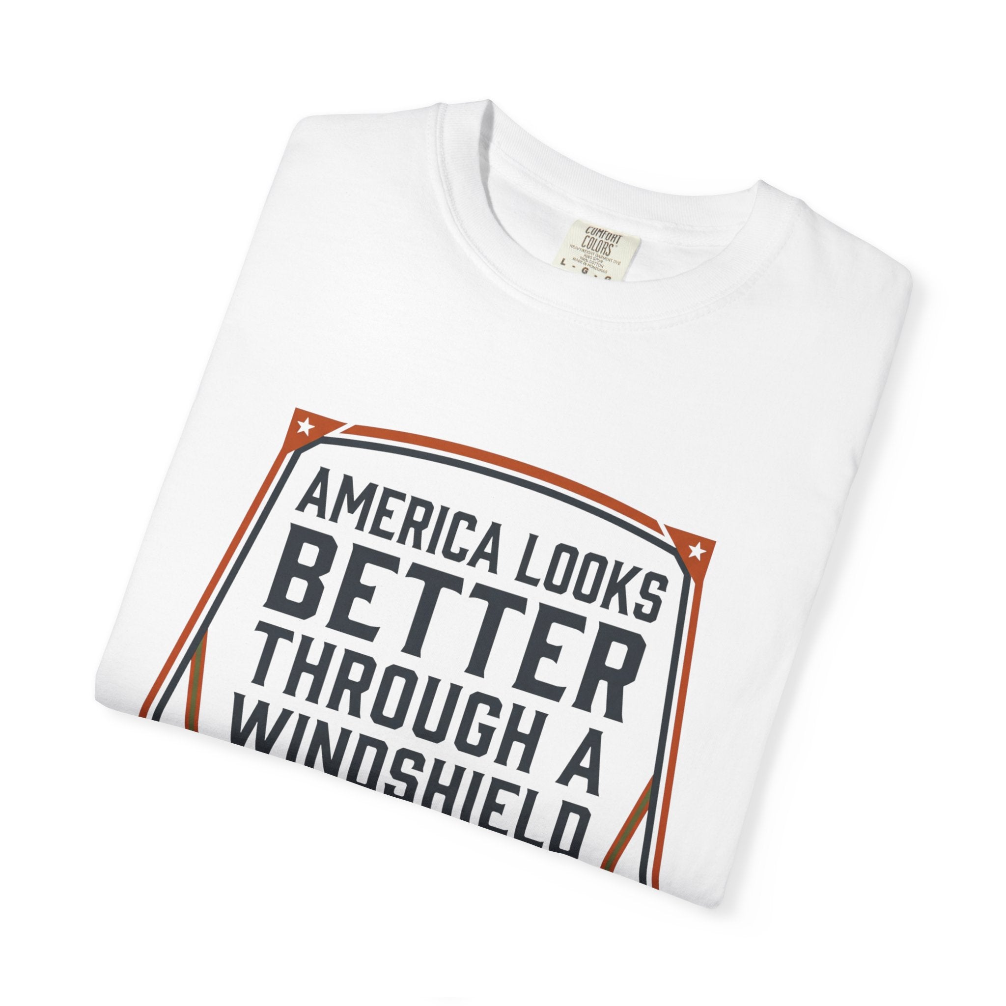 America Looks Better Through A Windshield - T-Shirt