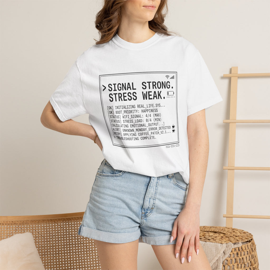 Signal Strong Stress Weak - T-Shirt