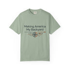 Making America My Backyard - T-Shirt