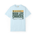 Low Tire Pressure High Life Choices - T-Shirt