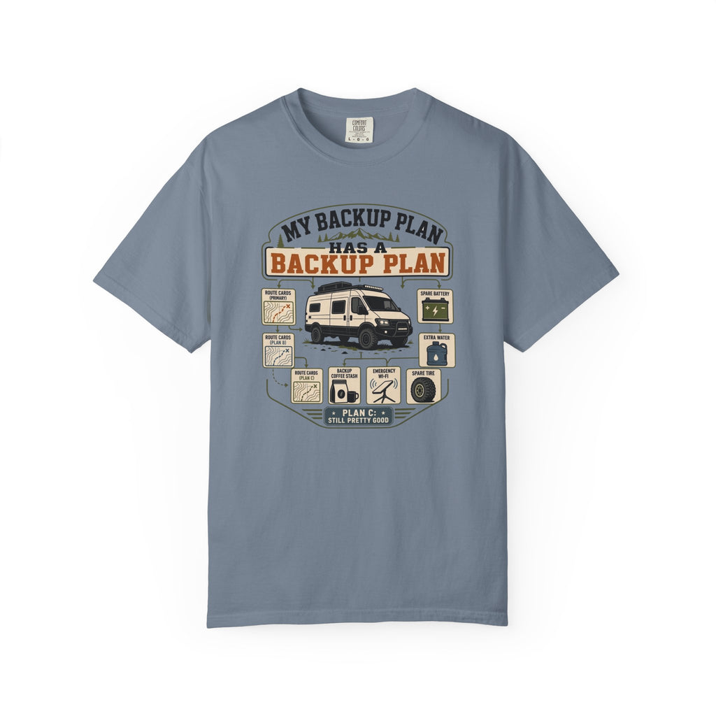 My Backup Plan Has A Backup Plan - T-Shirt