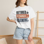 Retired Recharged Roaming - T-Shirt