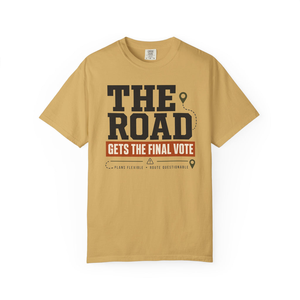 The Road Gets The Final Vote - T-Shirt
