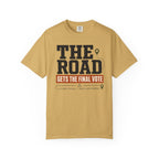 The Road Gets The Final Vote - T-Shirt