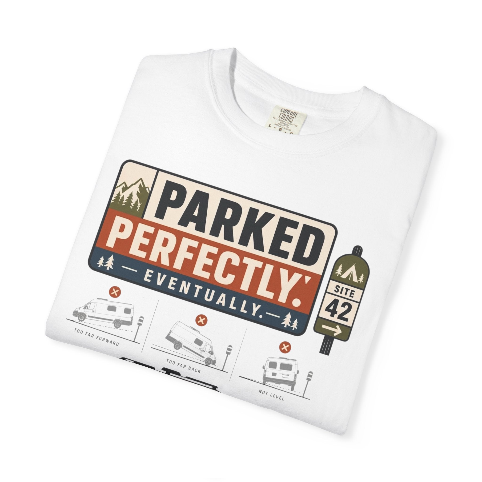Parked Perfectly Eventually - T-Shirt