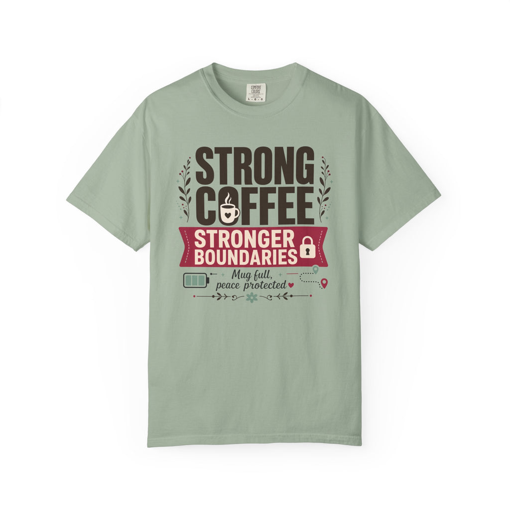Strong Coffee Stronger Boundaries - T-Shirt