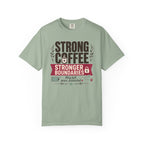 Strong Coffee Stronger Boundaries - T-Shirt