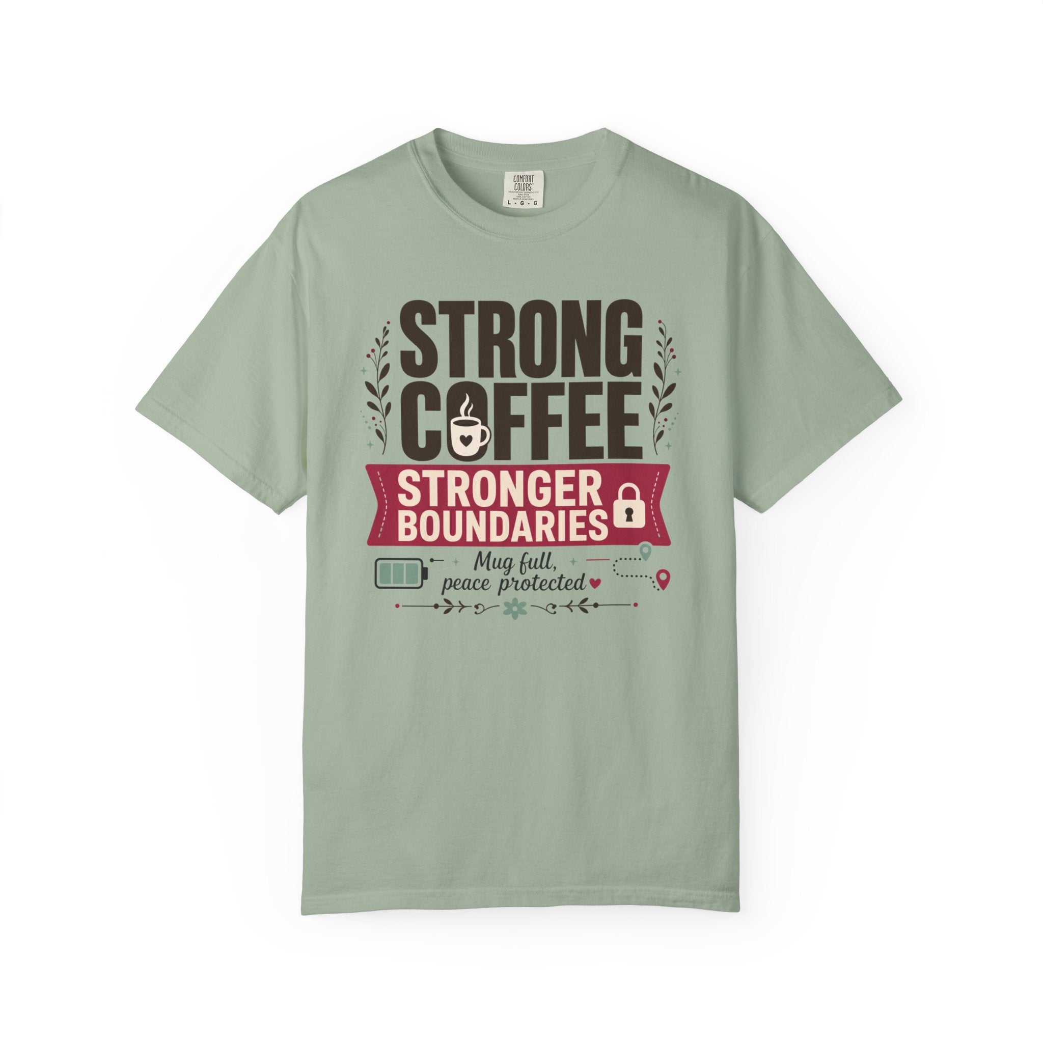 Strong Coffee Stronger Boundaries - T-Shirt