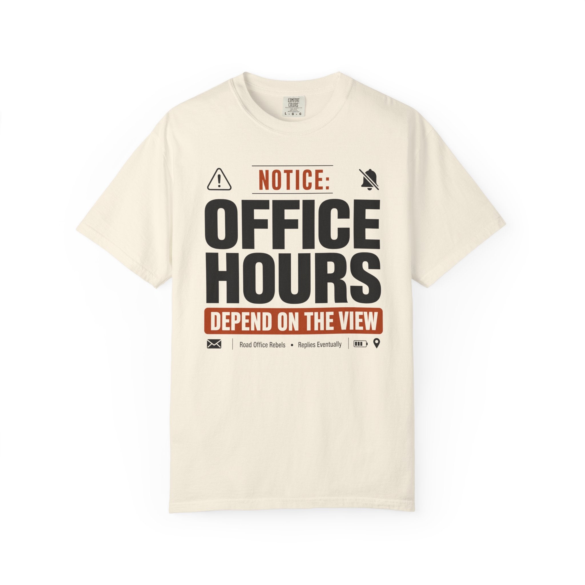 Notice Office Hours Depend On The View - T-Shirt