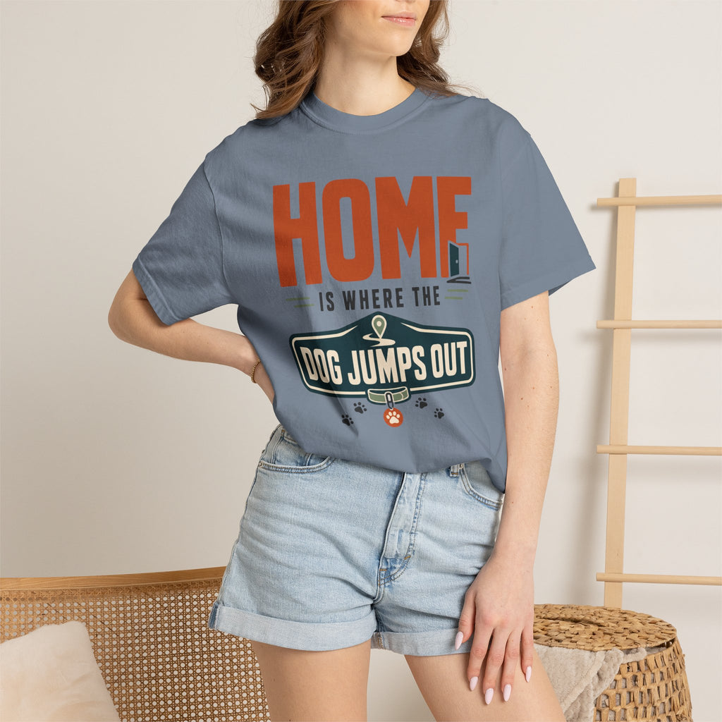 Home Is Where The Dog Jumps Out - T-Shirt