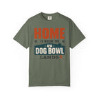 Home Is Where The Dog Bowl Lands - T-Shirt