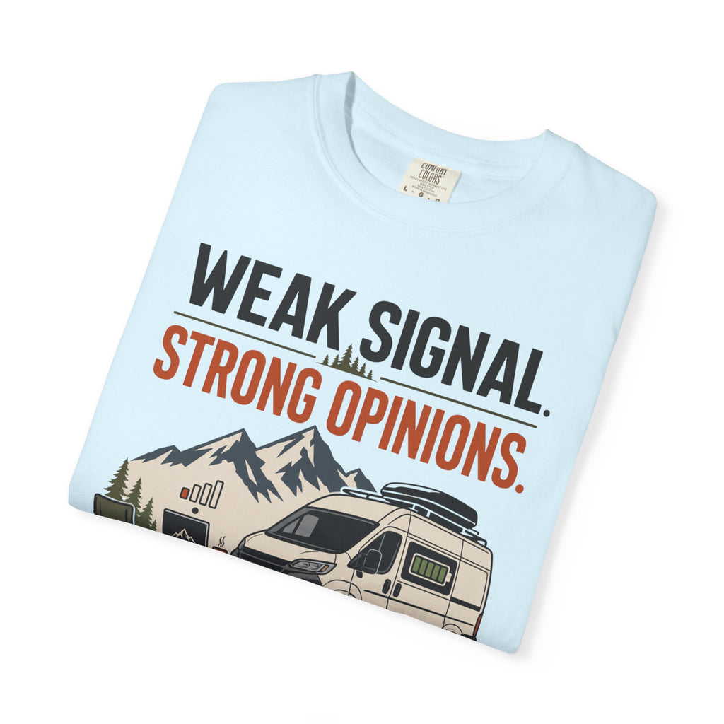 Weak Signal Strong Opinions - T-Shirt
