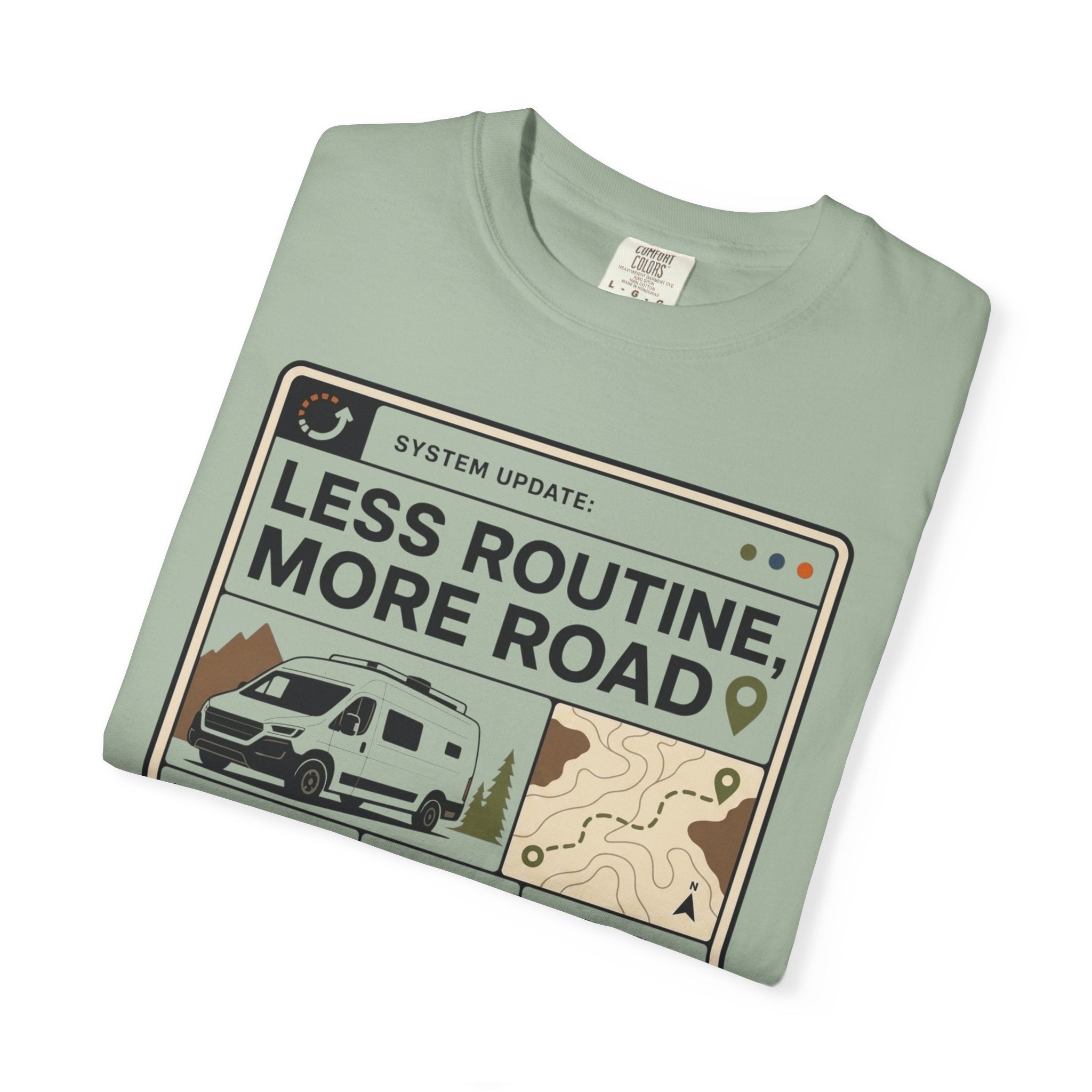 System Update Less Routine More Road - T-Shirt