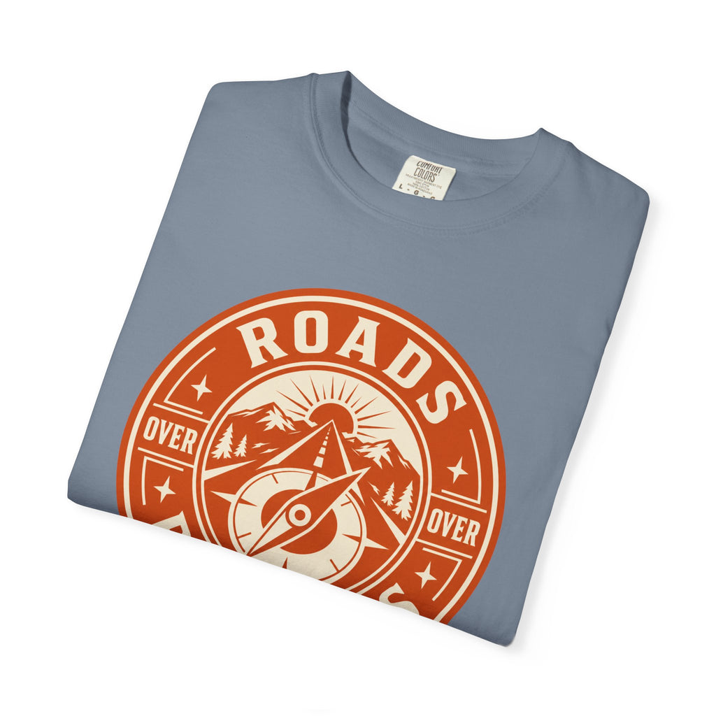 Roads Over Routines - T-Shirt