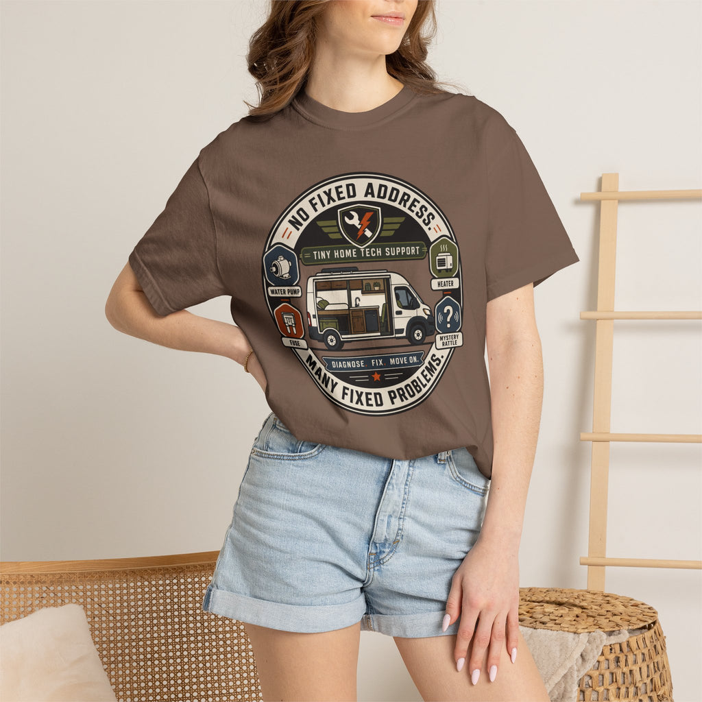 No Fixed Address Many Fixed Problems - T-Shirt