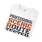 Professional Scenic Route Tester Research Never Ends - T-Shirt
