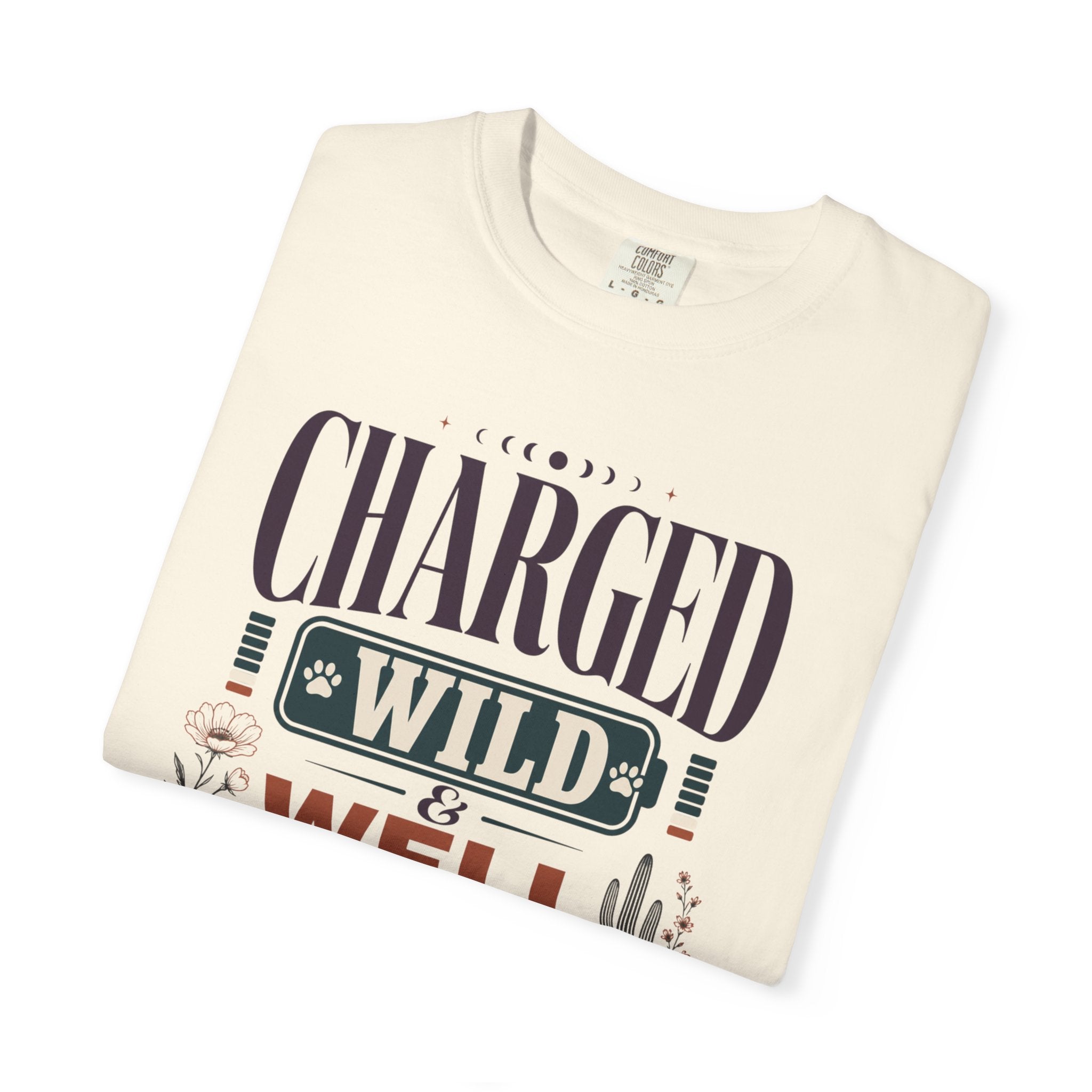 Charged Wild And Well Accompanied - T-Shirt