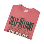 Self Reliant With A Window Seat Co Pilot - T-Shirt