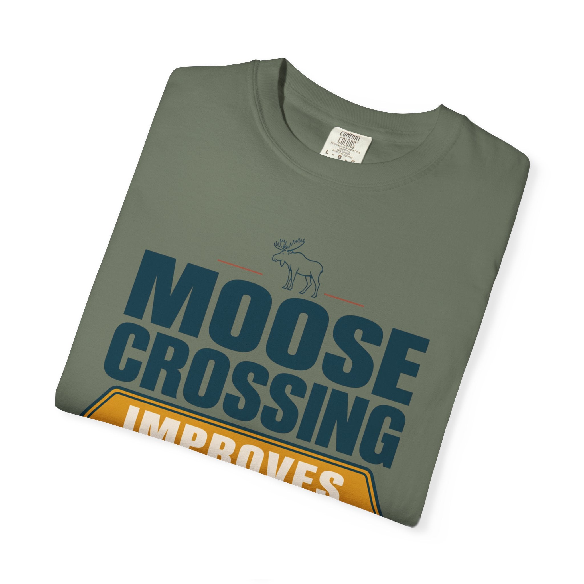 Moose Crossing Improves My Attitude - T-Shirt