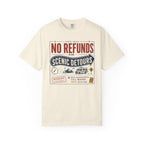 No Refunds On Scenic Detours - T-Shirt