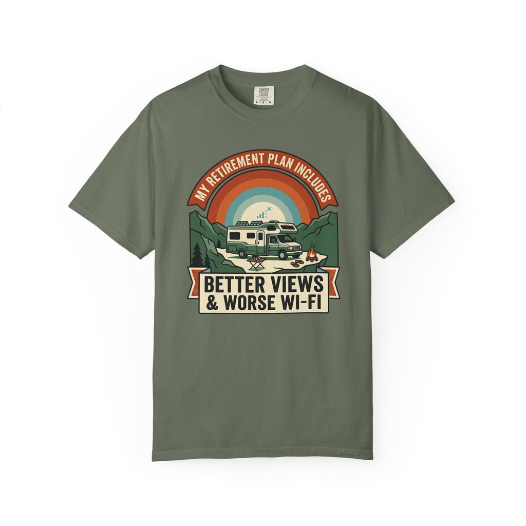 My Retirement Plan Includes Better Views - T-Shirt