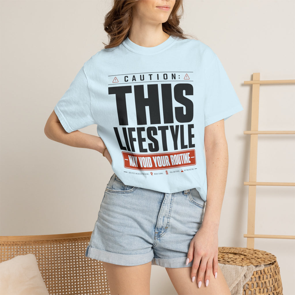 Caution This Lifestyle May Void Your Routine - T-Shirt