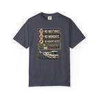 No Meetings No Mondays No Hookups Needed - T-Shirt