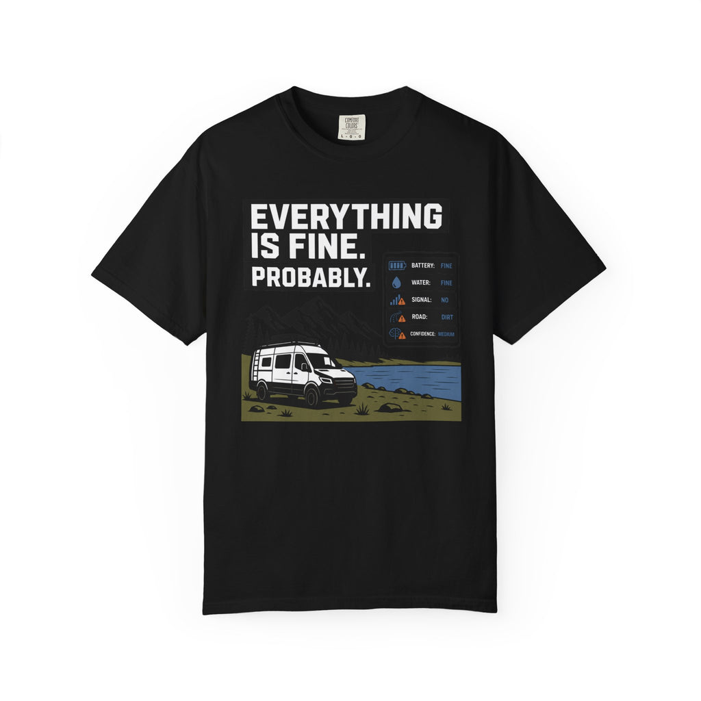 Everything Is Fine Probably - T-Shirt