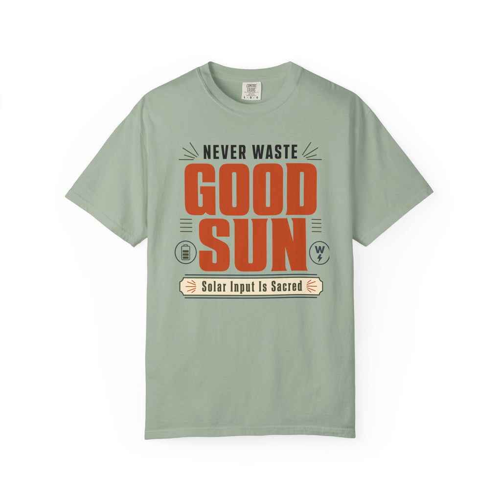 Never Waste Good Sun - T-Shirt