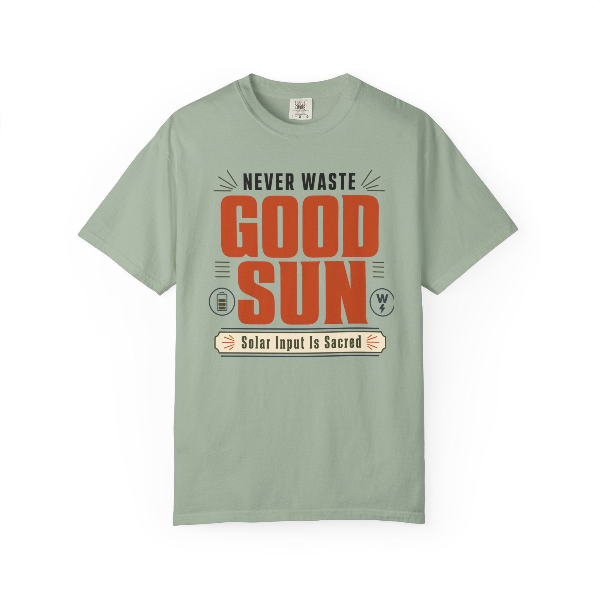Never Waste Good Sun - T-Shirt